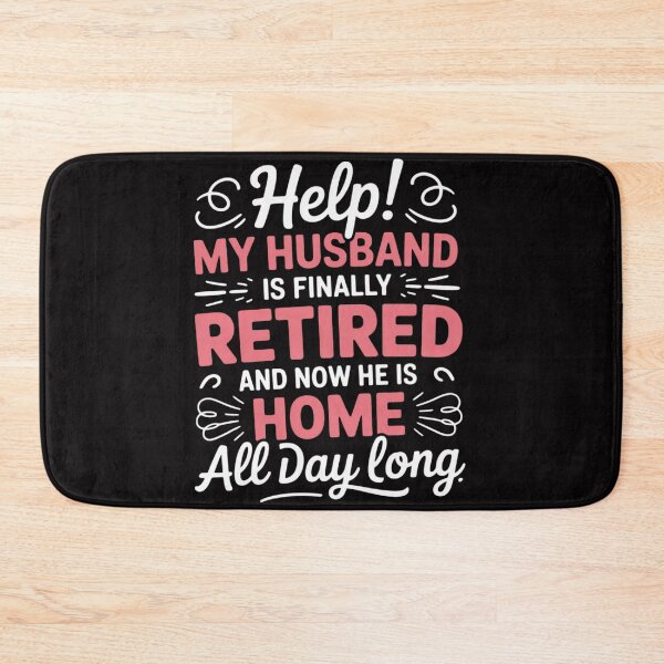 Item preview, My Husband Is Finally Retired Retirement For Wife designed and sold by berniceschm.
