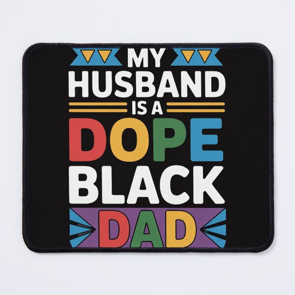 Item preview, My Husband Is A Dope Black Dad designed and sold by berniceschm.