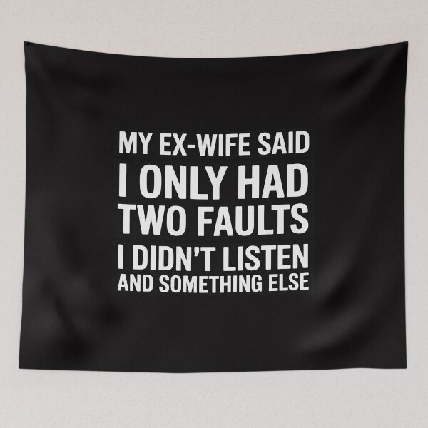 Item preview, My Ex-Wife Said Two Faults Husband Divorce designed and sold by sonlylya.
