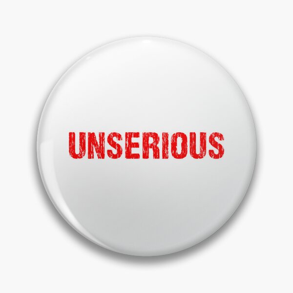 Item preview, Unserious, Red Gritty designed and sold by Memes N Lore .