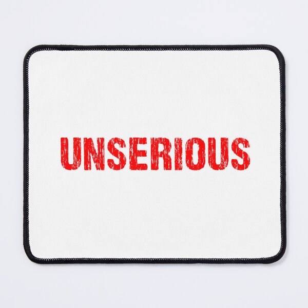 Item preview, Unserious, Red Gritty designed and sold by Memes N Lore .