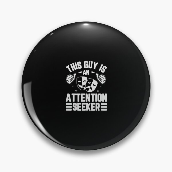 Item preview, This Guy Is An Attention Seeker designed and sold by caiknelinex.