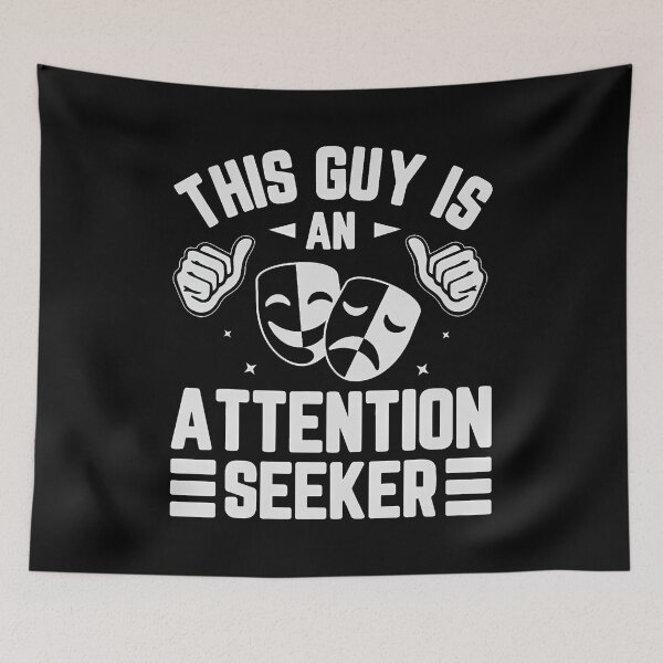 Item preview, This Guy Is An Attention Seeker designed and sold by caiknelinex.