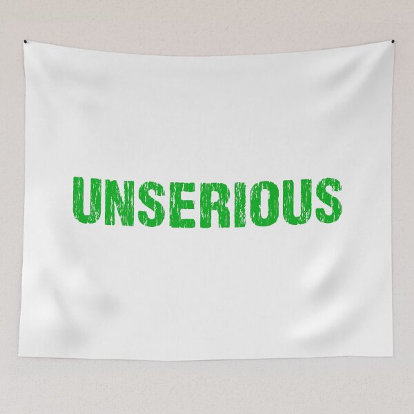 Item preview, Unserious, Green Gritty designed and sold by Memes N Lore .