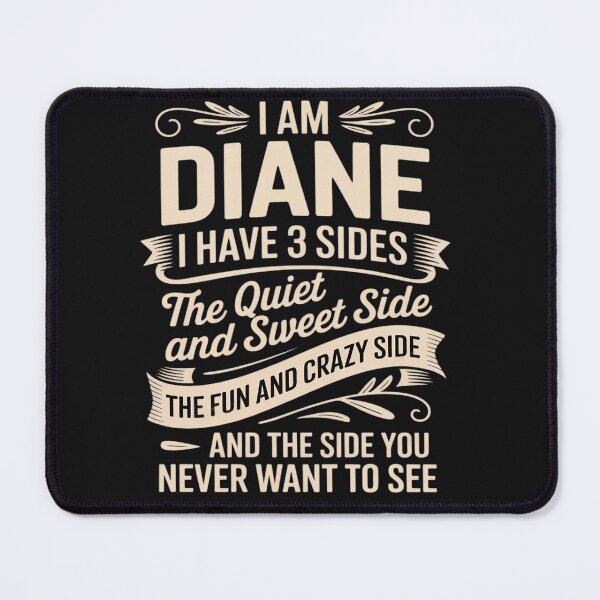 Item preview, Diane First Name Surname Funny Saying I have 3 sides designed and sold by Rackaam.