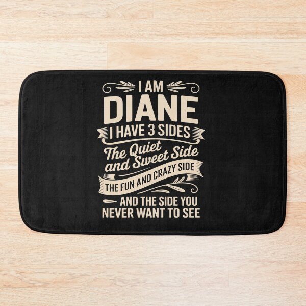 Item preview, Diane First Name Surname Funny Saying I have 3 sides designed and sold by Rackaam.