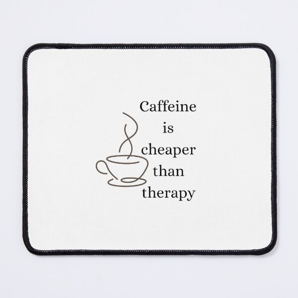 Item preview, Coffee is Cheaper Than Therapy designed and sold by SimplyTillie.