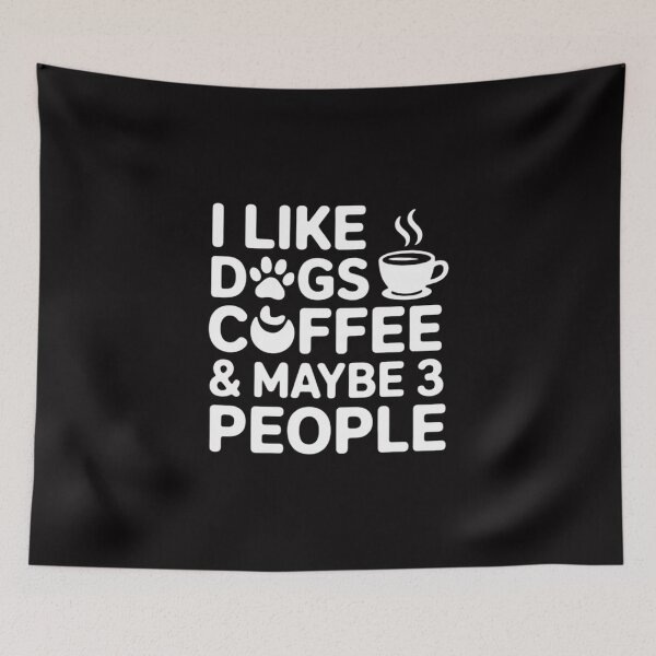 Item preview, I LIKE DOGS COFFEE MAYBE 3 PEOPLE Sarcastic Dog Mom Men Women Kids designed and sold by sonlylya.