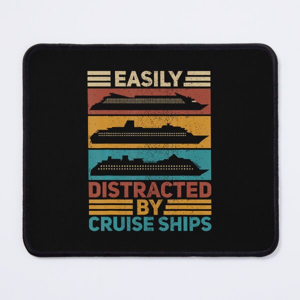 Item preview, Easily Distracted By Cruise Ships Funny Cruise Ship designed and sold by caiknelinex.