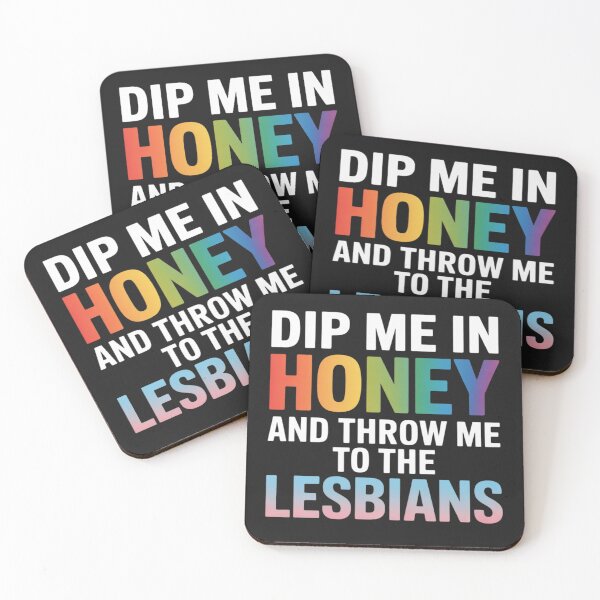 Item preview, Dip me in honey and throw me to the lesbians designed and sold by Rackaam.