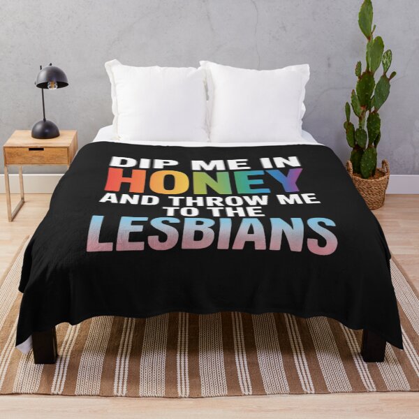 Item preview, Dip me in honey and throw me to the lesbians designed and sold by Rackaam.