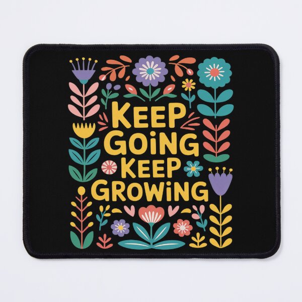 Item preview, Keep Going Keep Growing Spring Flowers Gardener Gardening designed and sold by Libbysharts.