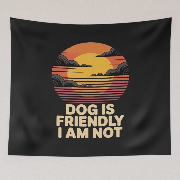 Item preview, Dog Is Friendly I Am Not Pet Owner Humor designed and sold by Rackaam.