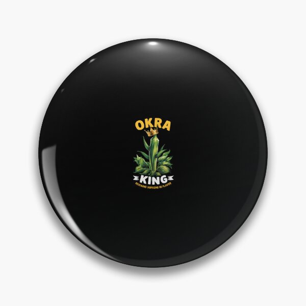 Item preview, Okra King Reigning Supreme In Flavor designed and sold by heupelipocko.