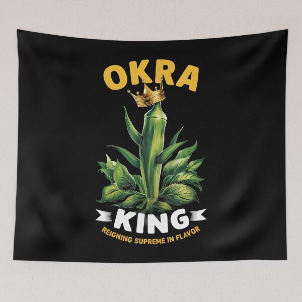 Item preview, Okra King Reigning Supreme In Flavor designed and sold by heupelipocko.