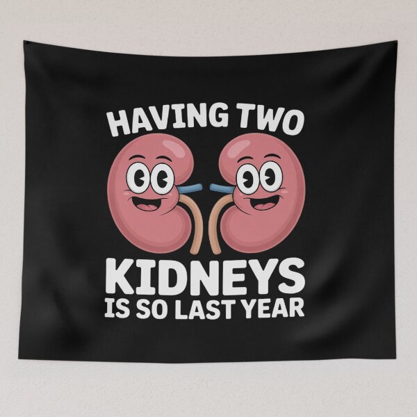 Item preview, Kidney Transplant - Having to Kidneys is So Last Year designed and sold by Libbysharts.