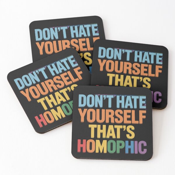 Item preview, Don’t hate yourself, that’s homophobic LGBT Pride Month designed and sold by Rackaam.