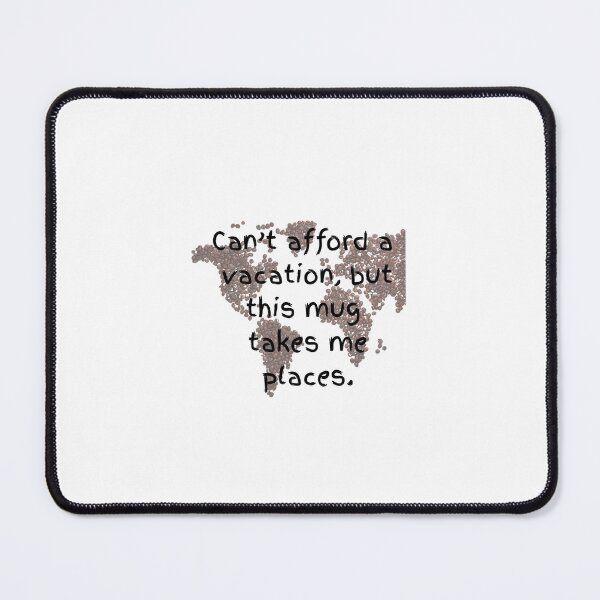 Item preview, Can't Afford a Vacation designed and sold by SimplyTillie.