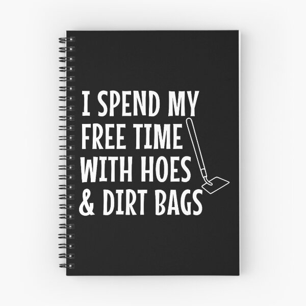 Item preview, Funny I Spend Free Time With Hoes Dirtbags Garden designed and sold by HerbertKuhn112.