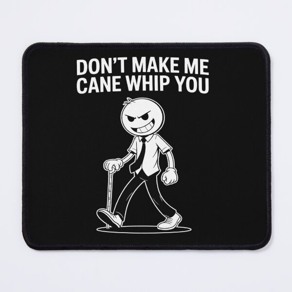 Item preview, DON'T MAKE ME CANE WHIP YOU Blind People Person designed and sold by tkhrbika.