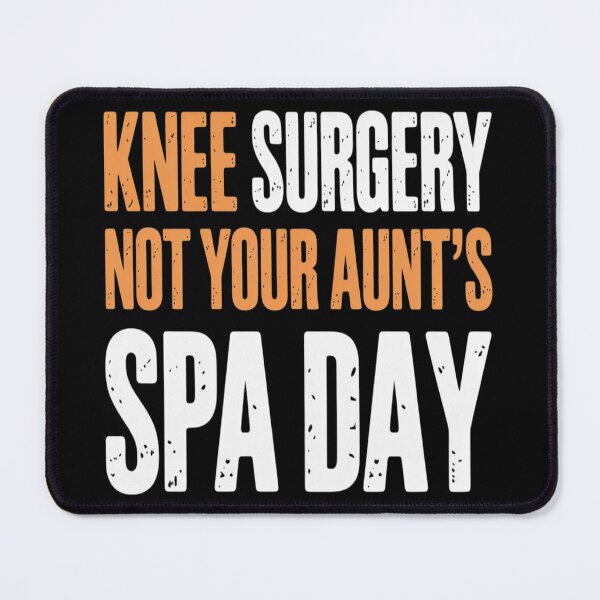 Item preview, Knee Replacement Surgery Not Your Aunts Spa Day designed and sold by Tatianamiobi.