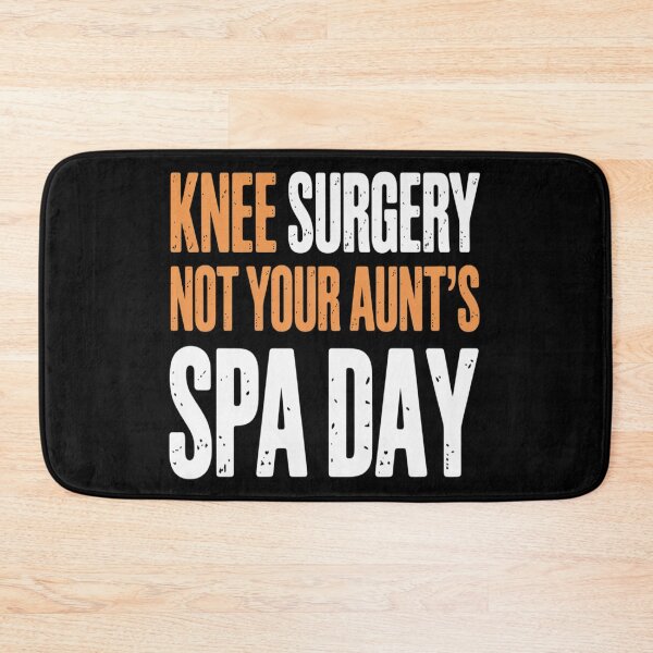 Item preview, Knee Replacement Surgery Not Your Aunts Spa Day designed and sold by Tatianamiobi.