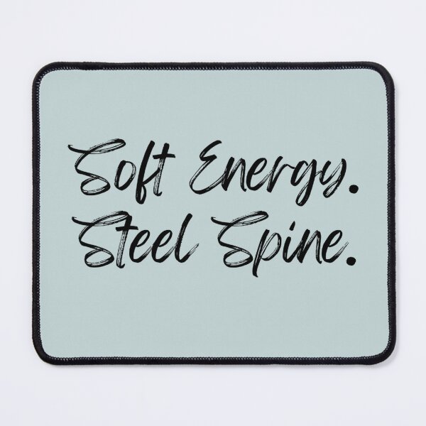 Item preview, Soft Energy Steel Spine | Motivational Empowerment Quote | Inspirational Quote designed and sold by Doart76.