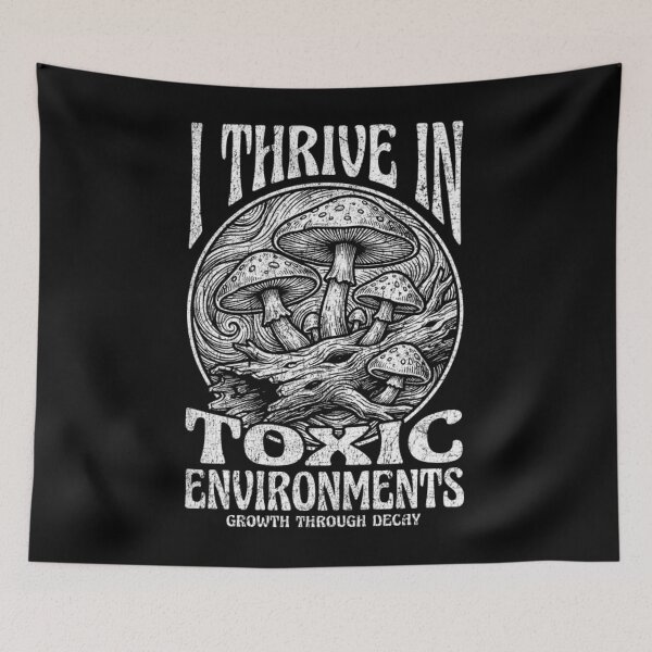 Item preview, I Thrive In Toxic Environments Mushroom Goblincore designed and sold by Mason-Pride.