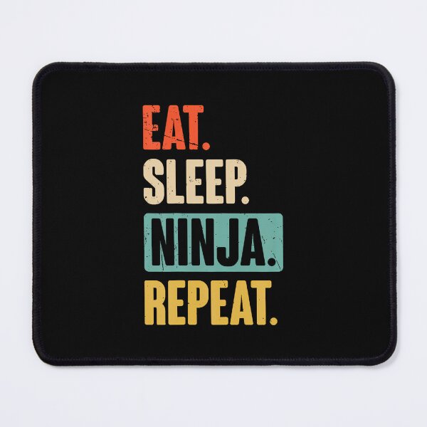 Item preview, Eat Sleep Ninja Repeat Funny Ninja Martial Arts Lovers designed and sold by cordfried3h.
