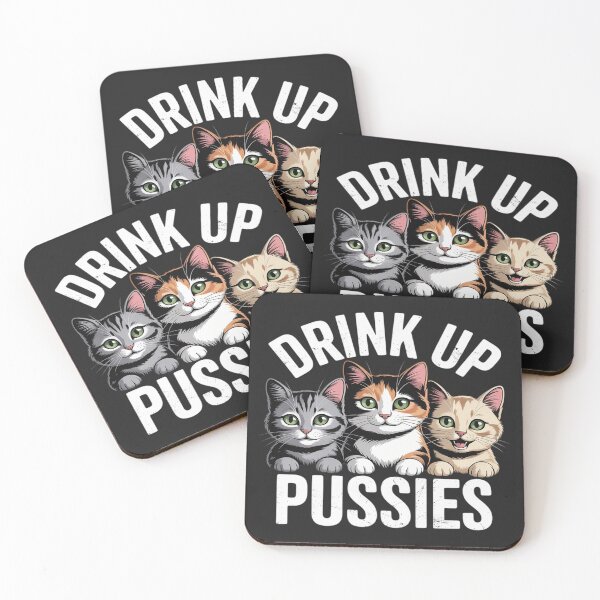 Item preview, Drink Up Pussies Funny Cat Dad Drinking Adult Humor Saying designed and sold by tkhrbika.