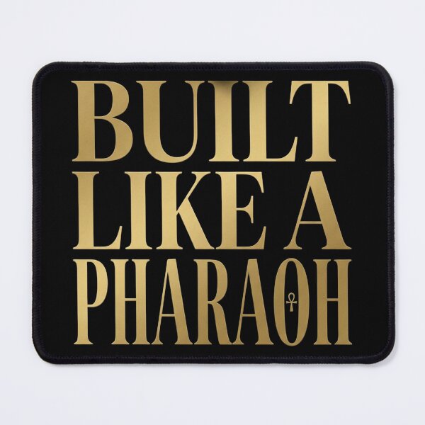 Item preview, Built Like a Pharaoh  – Ancient Egyptian Power  designed and sold by WearTheArtx.