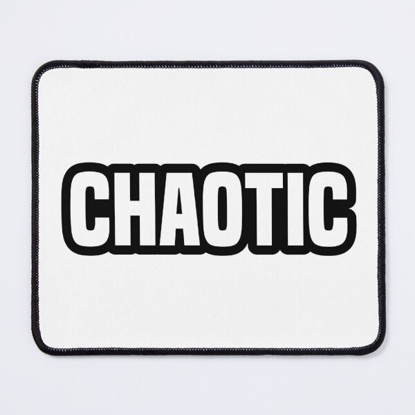 Item preview, Chaotic, Outline Bold designed and sold by Memes N Lore .