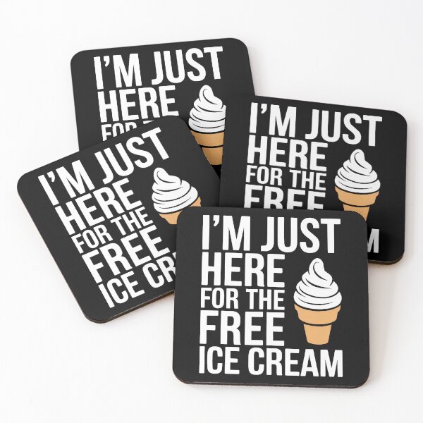 Item preview, I'M Just Here For The Free Ice Cream designed and sold by cordfried3h.