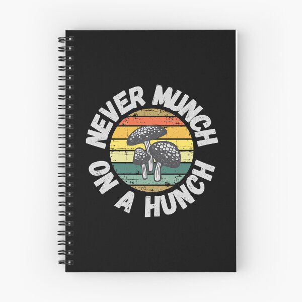 Item preview, Never Munch on a Hunch Funny Foraging Quote designed and sold by dilnavergerr.