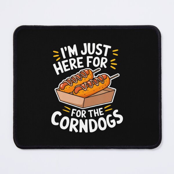 Item preview, I'M Just Here For The Corndogs designed and sold by hattazillsu.