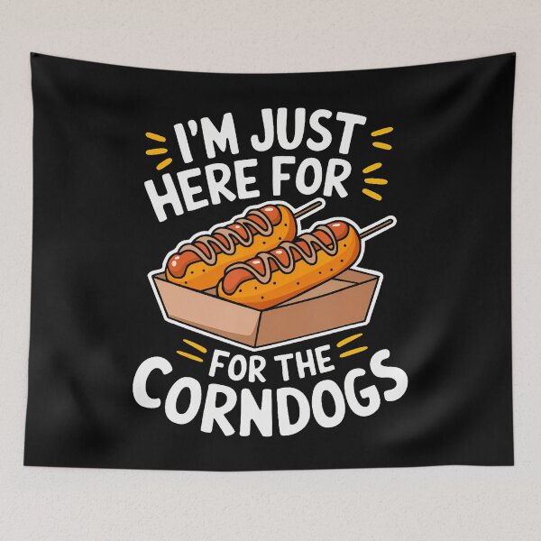 Item preview, I'M Just Here For The Corndogs designed and sold by hattazillsu.