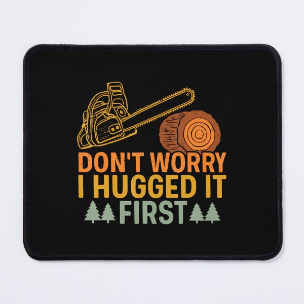 Item preview, Funny Carpenter Saying Don't Worry I Hugged It First designed and sold by knjisapueyesq.