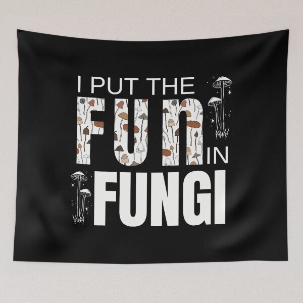 Item preview, I Put the Fun in Fungi Mycologist Pun designed and sold by dilnavergerr.