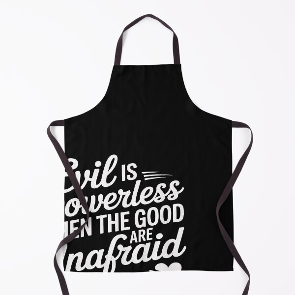 Item preview, Evil is Powerless When The Good are Unafraid Motivational designed and sold by BlueCreator-inc.