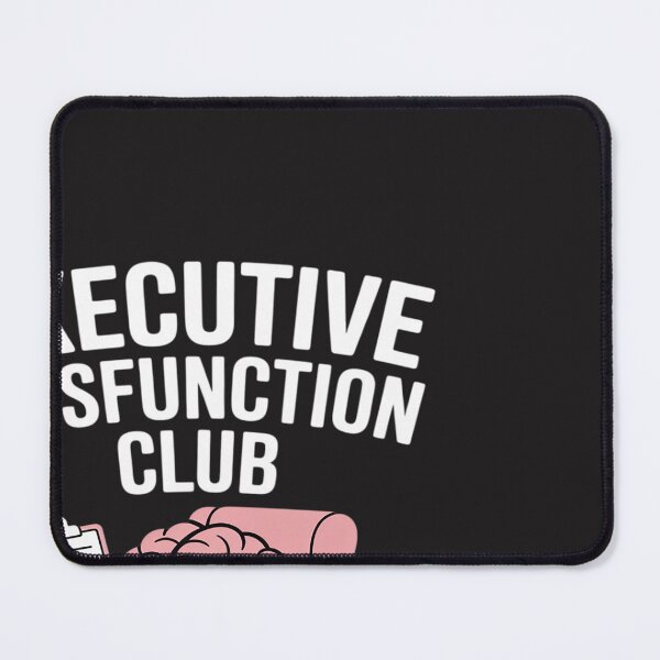 Item preview, Executive Dysfunction Club – Relatable ADHD designed and sold by BlueCreator-inc.
