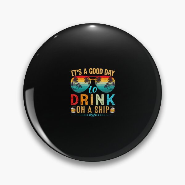 Item preview, It's A Good Day To Drink On A Ship Cruise Trip Vacation designed and sold by vaharisanic.