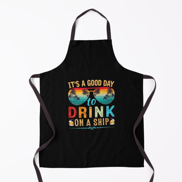 Item preview, It's A Good Day To Drink On A Ship Cruise Trip Vacation designed and sold by vaharisanic.