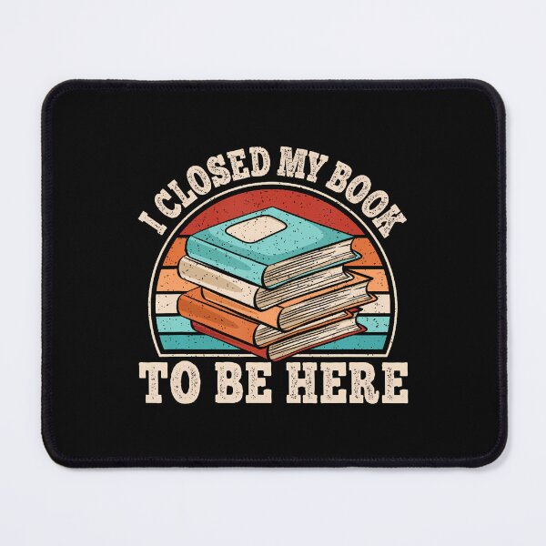 Item preview, I Closed My Book To Be Here Reading Retro Bookworm designed and sold by AileighKyser.