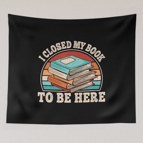 Item preview, I Closed My Book To Be Here Reading Retro Bookworm designed and sold by AileighKyser.