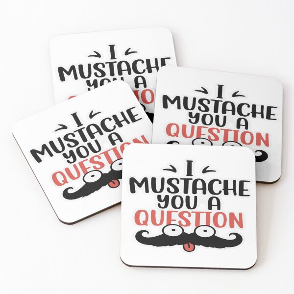 Item preview, I Mustache You a Question Funny Mustache Quote T-Shirt & Sticker Design designed and sold by Sushikidsntod.