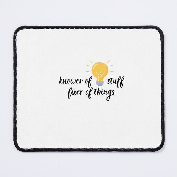 Item preview, "Knower of stuff fixer of things" black designed and sold by Chris-graphics-art.