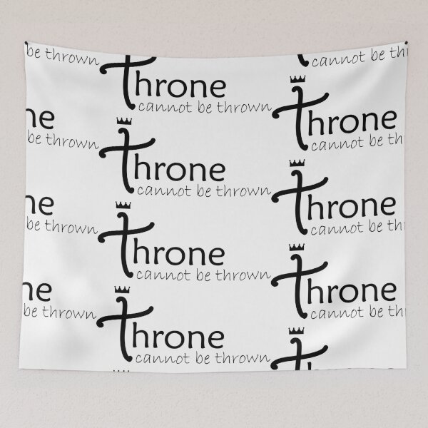 Item preview, Throne Cannot Be Thrown designed and sold by OG1design.
