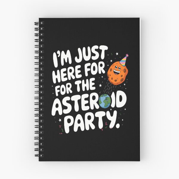 Item preview, I'M Just Here For The Asteroid Party Sci-Fi Space Enthusiast designed and sold by markettathorn.