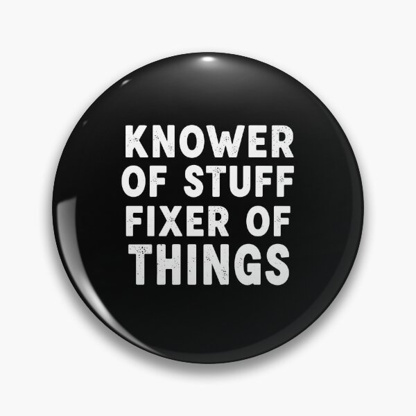 Item preview, Knower Of Stuff Fixer Of Things Distressed Typography designed and sold by PopStars1993.