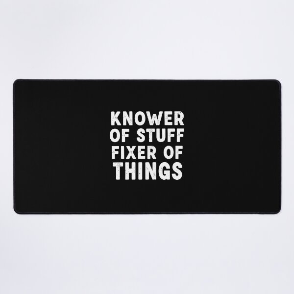 Item preview, Knower Of Stuff Fixer Of Things Distressed Typography designed and sold by PopStars1993.
